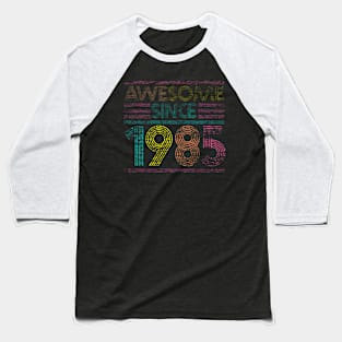 Awesome Since 1985 38th Birthday Years Old Baseball T-Shirt